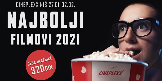 Najgledaniji filmovi u 2021. po sniženim cenama u Cineplexx-u Niš